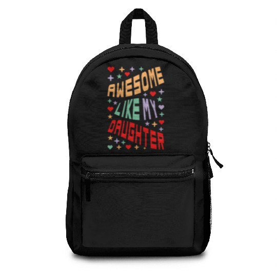 Awesome Like My Daughter Backpacks