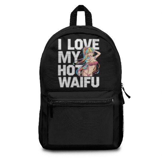 I Love My Hot Waifu - Fun and Bold Anime Art Backpacks