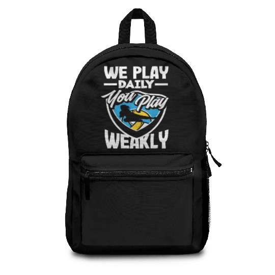 Volleyball We Play Daily You Play Weekly Backpacks