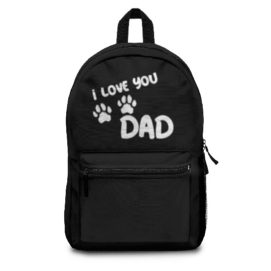 I Love You Dad Puppy Love for dark Backpacks