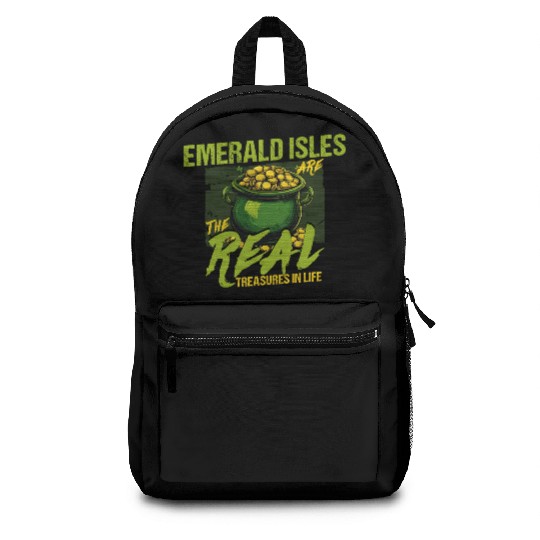Emerald Isles Are The Real Treasures In Life St Backpacks