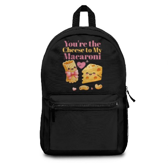 Your the cheese to my macaroni Backpacks