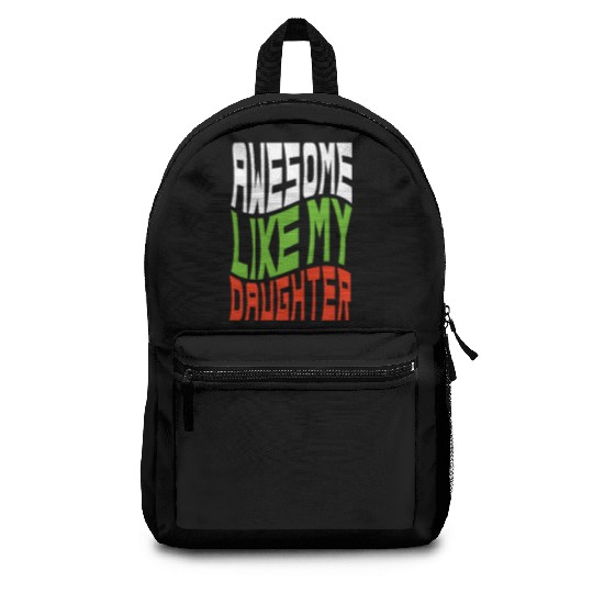 Awesome Like My Daughter Design For Mom And Dad Backpacks