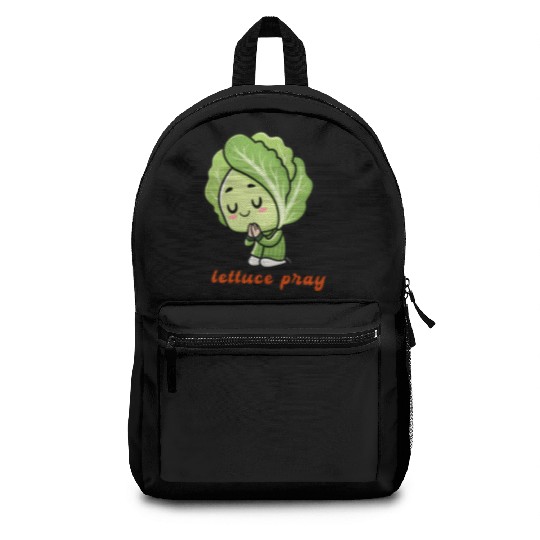Lettuce pray not Let us pray Backpacks