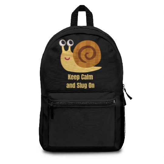 Keep Calm and Slug On Backpacks