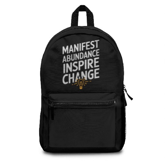 Manifest Abundance Inspire Change Quote Backpacks