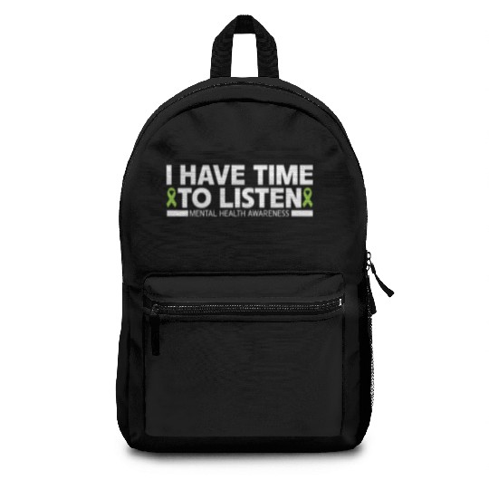 I Have Time To Listen Mental Health Awareness Backpacks