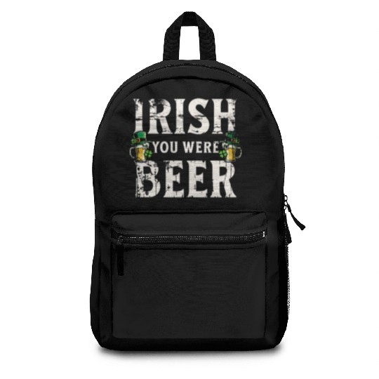 Irish You Were Beer – St. Patricks Day Backpacks