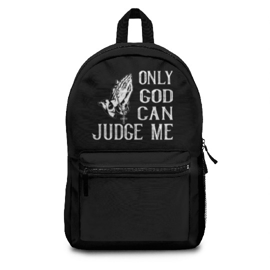 ONLY GOD CAN JUDGE ME Backpacks
