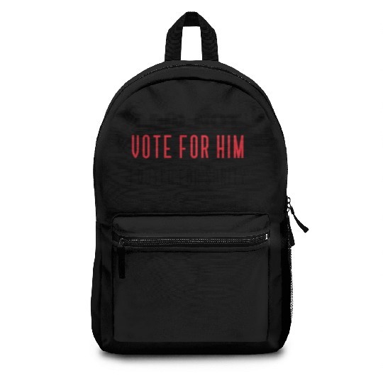 I DID NOT VOTE FOR HIM, I VOTED FOR SANITY Backpacks