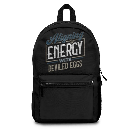 Aligning My Energy With Deviled Eggs Humor Backpacks
