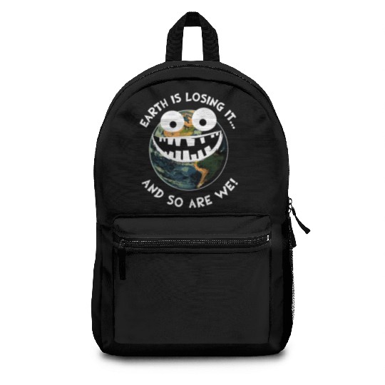 The Earth Losing It Planet Earth Environment Gift Backpacks