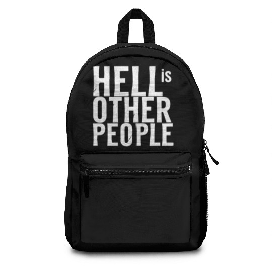 Funny hell is other people individual creative art Backpacks