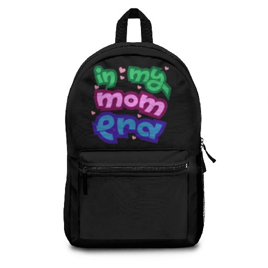 In my mom era Backpacks