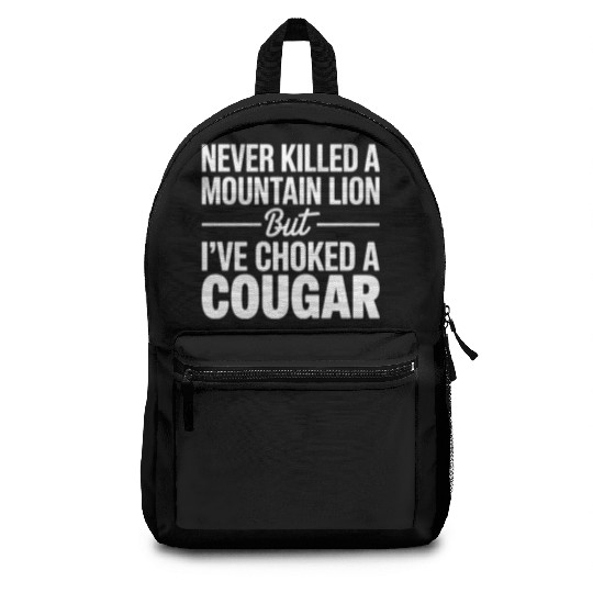 Never Killed a Mountain Lion But I’ve Choked Backpacks