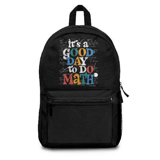 It's A Good Day To Do Math Teacher Test Day Backpacks