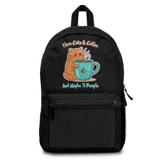 I Love Cats, Coffee, and Maybe 3 People Backpacks