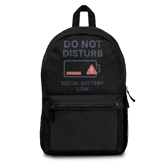 Do Not Disturb Social Battery Low Backpacks