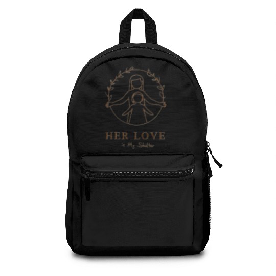 Her Love is My Shelter Backpacks