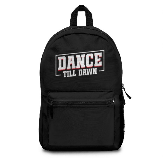 Dance Till Dawn Backpacks