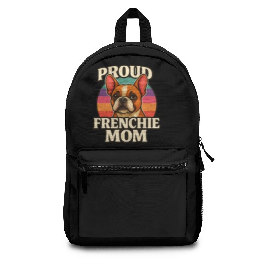 Frenchie Mom Cute French Bulldog Dog Lover Design Backpacks