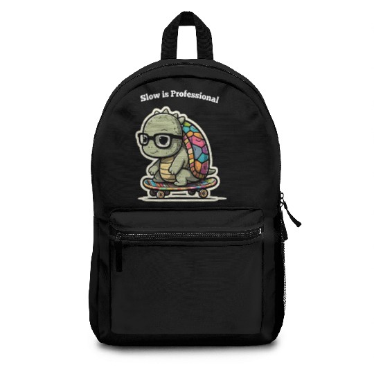 Slow is Professional Turtle – Funny Motivational Backpacks