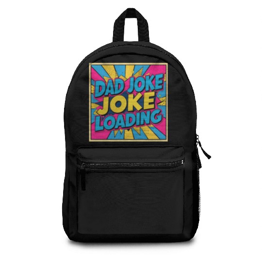 Dad Joke Loading Backpacks