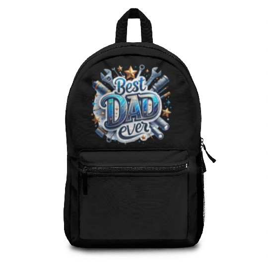 Best Dad Ever Fathers Day Backpacks