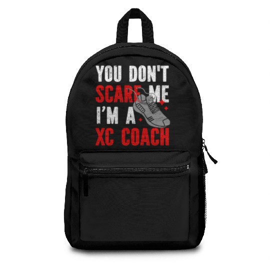 XC Running You Don't Scare Me I'm A XC Coach Backpacks
