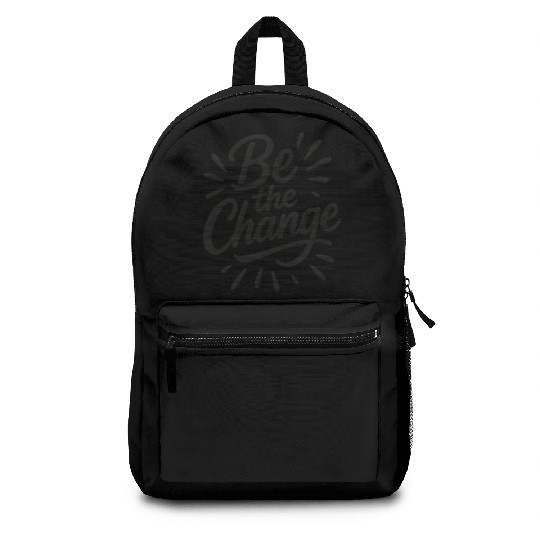 Be the Change – Inspire Progress and Possibility Backpacks