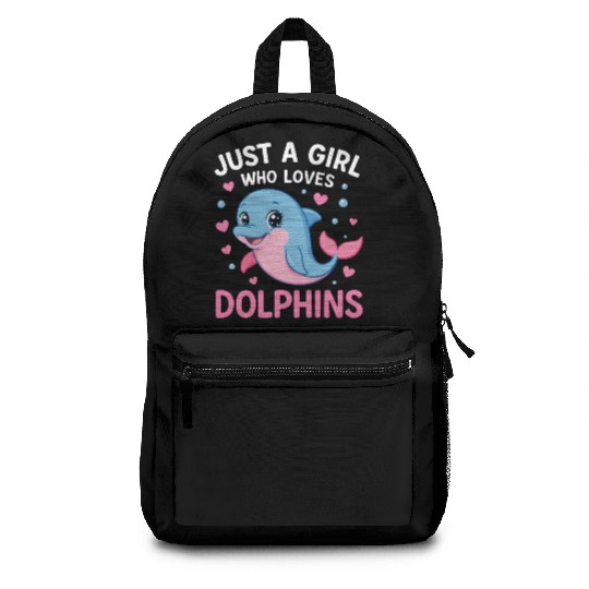 Just A Girl Who Loves Dolphins Summer Ocean Animal Backpacks