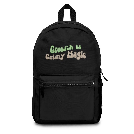 Growth is Grimy Magic – Emotional Healing Art Backpacks