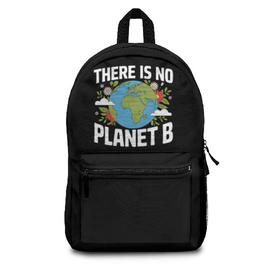 There Is No Planet B Earth Day Backpacks