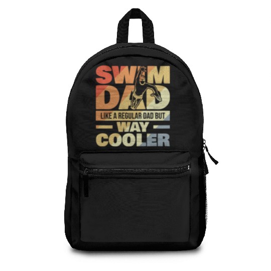 Swim Dad Like A Regular Dad But Way Cool Backpacks