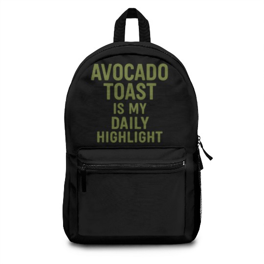 Avocado Toast – My Daily Highlight Backpacks
