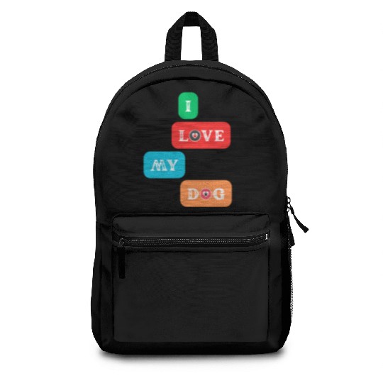 I Love My Dog – Colorful Bold Typography Design fo Backpacks