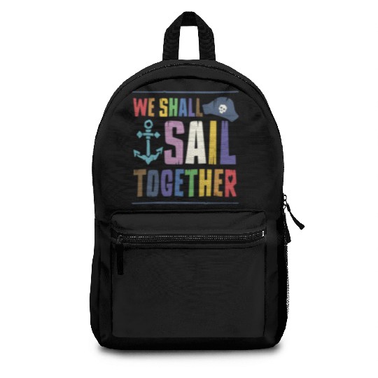 We Shall Sail Together Captain Pride LGBTQ Ally Backpacks