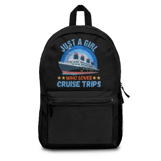 Just A Girl Who Loves Cruise Cruise Ship Summer Backpacks
