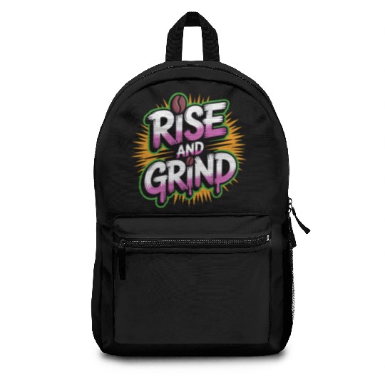 Rise and Grind Coffee Motivational Backpacks