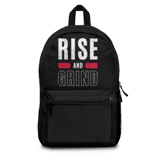 Inspirational Rise and Grind Motivational Design Backpacks