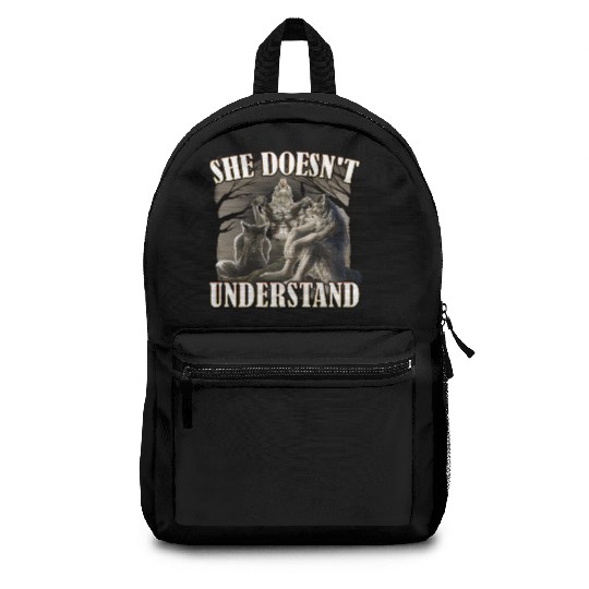 She Don't Understand, werewolf memes, funny cring Backpacks