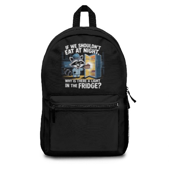 Light in the Fridge Funny Midnight Snack Quote Backpacks