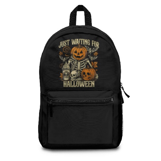 Just Waiting For Halloween Skeleton Spooky Season Backpacks