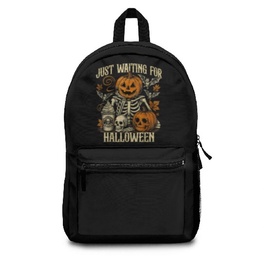 Just Waiting For Halloween Skeleton Spooky Season Backpacks