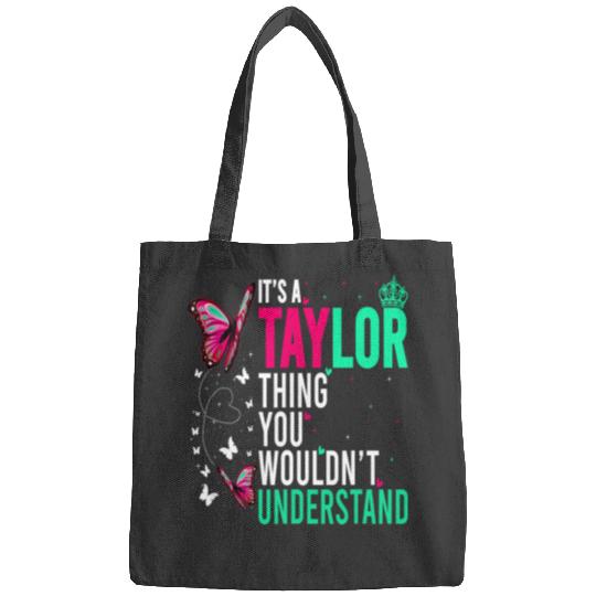 Discover It's A Taylor Thing You Wouldn't Understand Name Taylor 3 Bags