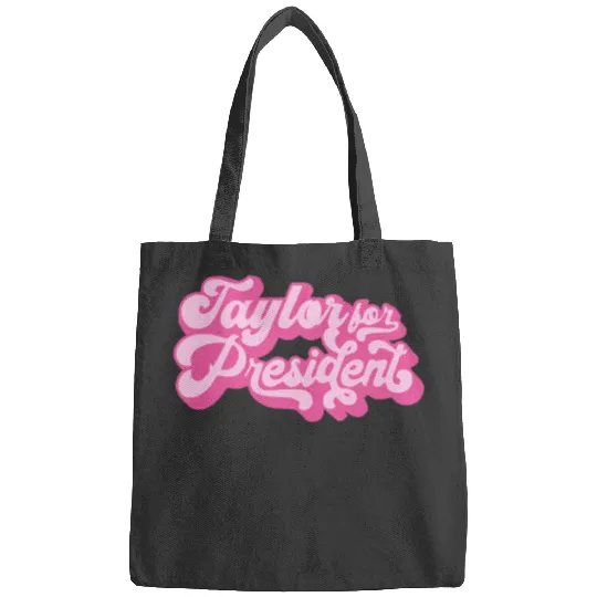 Discover Taylor For President 2024 Funny Taylor First Name Bags