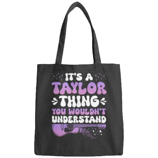 Discover It's A Taylor Thing You Wouldn't Understand Taylor Bags