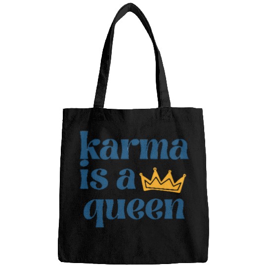 Discover Karma Is A Queen - Taylor Bags