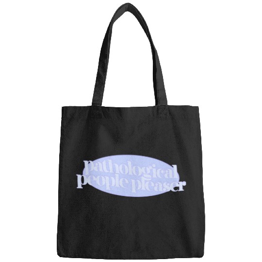 Discover You’re Losing Me Pathological People Pleaser Taylor Bags