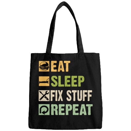 Repairman Funny Handyman Eat Sleep Fix Stuff and Repeat Bags